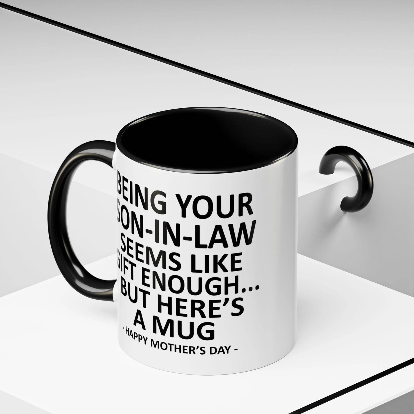 🎁Being Your Son-In-Law is Gift Enough Accent Coffee Mug