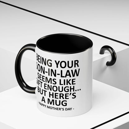 🎁Being Your Son-In-Law is Gift Enough Accent Coffee Mug