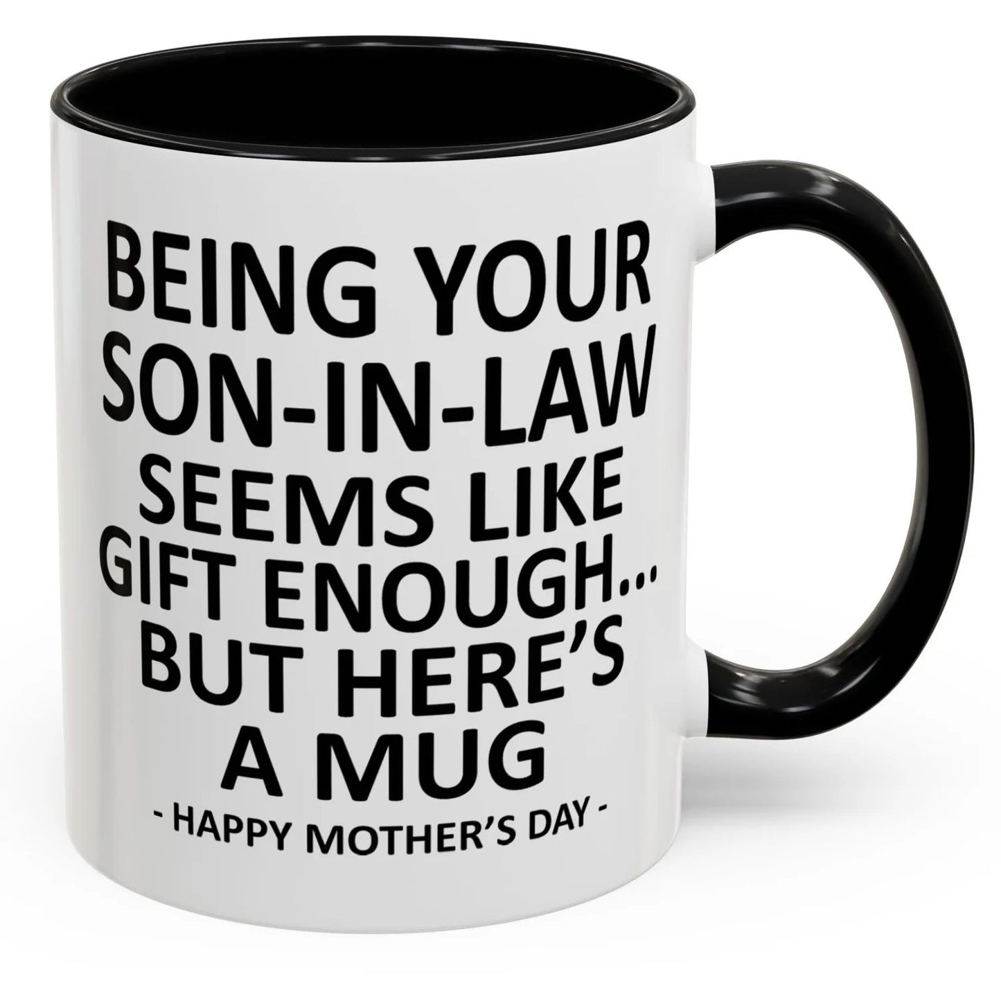 🎁Being Your Son-In-Law is Gift Enough Accent Coffee Mug