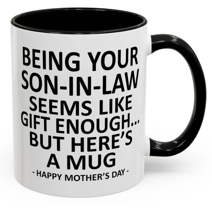 🎁Being Your Son-In-Law is Gift Enough Accent Coffee Mug