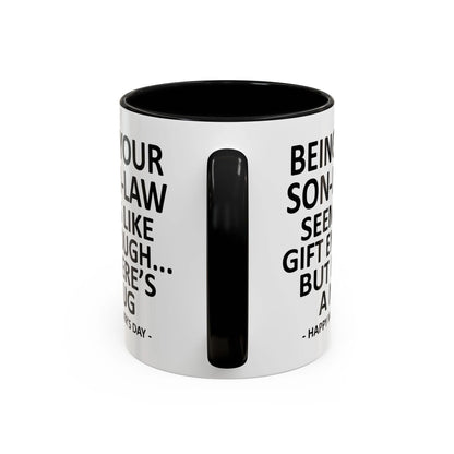 🎁Being Your Son-In-Law is Gift Enough Accent Coffee Mug